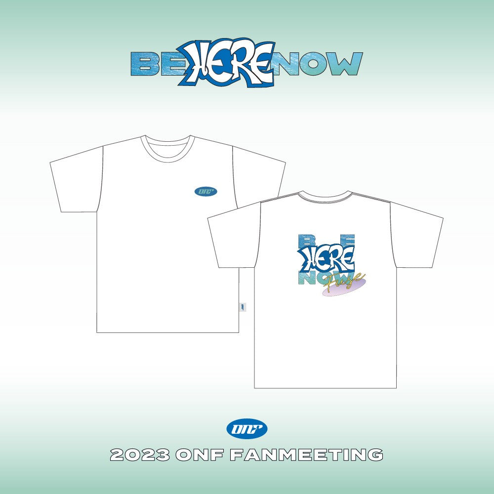 ONF BE HERE NOW Goods - T-SHIRT - kpoptown.ca