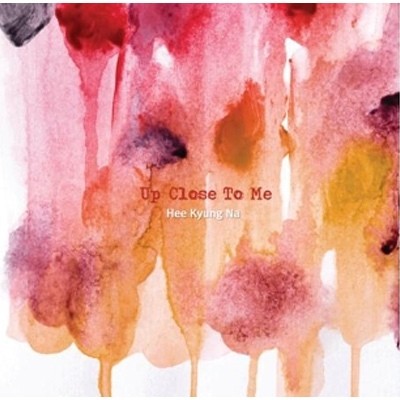 Hee Kyung Na 2nd Album - Up Close To Me - kpoptown.ca