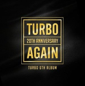 TURBO 6th Album - AGAIN (CD) - kpoptown.ca