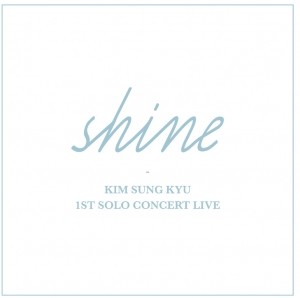INFINITE Kim Sung Kyu 1st SOLO CONCERT LIVE - Shine CD - kpoptown.ca