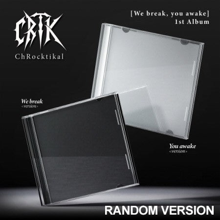 ChRocktikal 1st Album - We break, you awake (Random Ver.) CD_184498.jpg