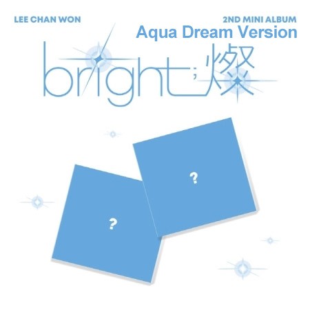 [Digipack] LEE CHAN WON 2nd Mini Album - bright 燦 (Aqua Dream Ver.) CD_156472.jpg