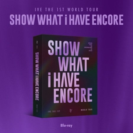 IVE 1ST WORLD TOUR [SHOW WHAT I HAVE - ENCORE] Blu-ray_172217.jpg
