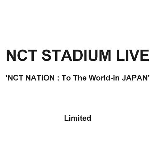 [Japanese Edition] NCT STADIUM LIVE 'NCT NATION : To The World-in JAPAN' (LIMITED) Blu-ray_152385.jpg