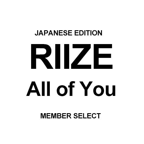 [Japanese Edition] RIIZE 2nd Single Album - All of You (Member Select) CD_184464.jpg