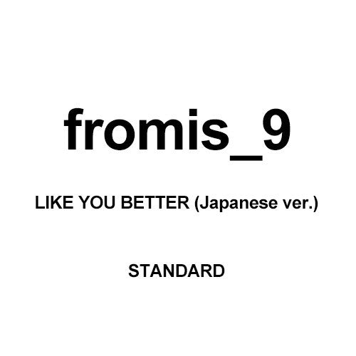 [Japanese Edition] fromis 9 1st EP Album - LIKE YOU BETTER (Japanese ver.) (Standard) CD_186287.jpg