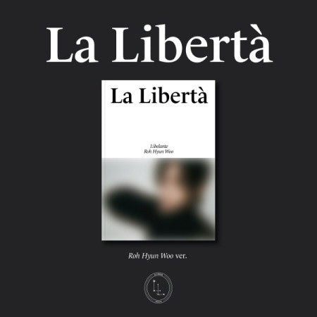 Libelante Mini 1st Album - La Libertà CD [Roh Hyun Woo ver.]_152184.jpg