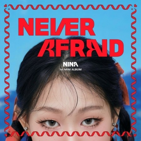 NINA 1st Mini Album - NEVER AFRAID CD_175089.jpg