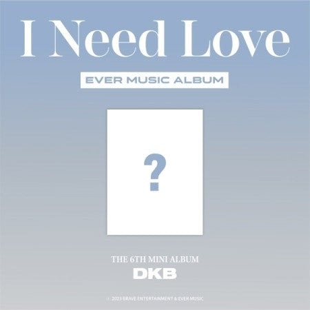[Re-release][Smart Album] DKB 6th Mini Album - I Need Love EVER MUSIC ALBUM_152232.jpg