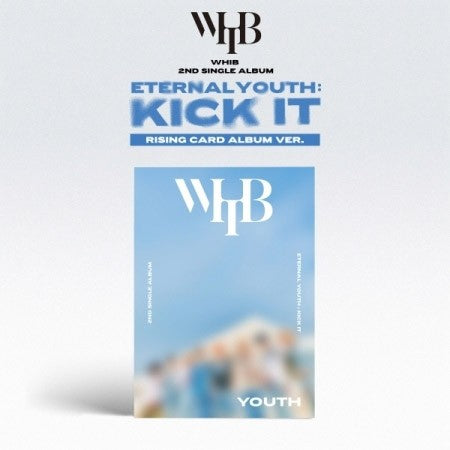 [Smart Album] WHIB 2nd Single Album - ETERNAL YOUTH : KICK IT (YOUTH Ver.) RISING VER._158042.jpg
