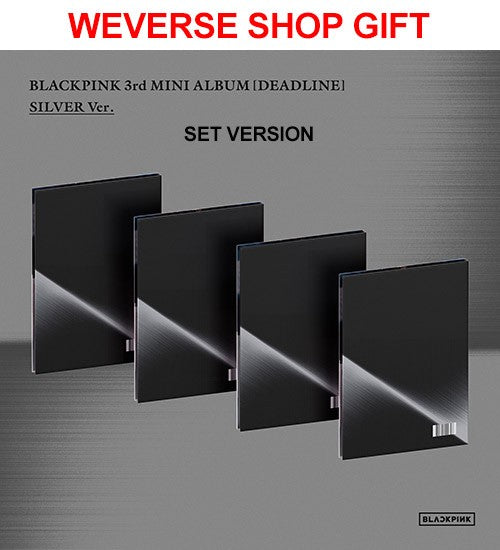 [Weverse Shop Gift][SILVER][SET] BLACKPINK 3rd Mini Album - DEADLINE (SET Ver.) 4CD_185174.jpg