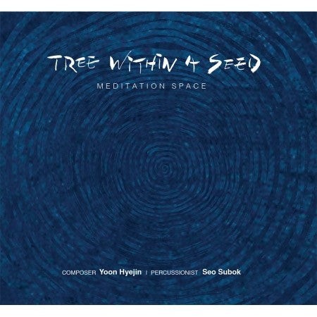 YOON HYE JIN Tree Within a Seed Vol.1 - Meditation Space CD_169900.jpg