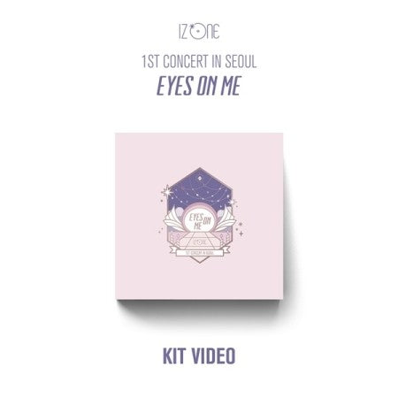 [KiT] IZ*ONE - 1ST CONCERT IN SEOUL [EYES ON ME] KIT VIDEO + Poster - kpoptown.ca