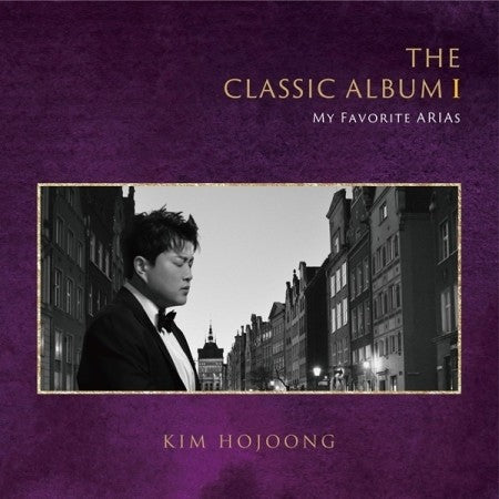 KIM HO JOONG THE CLASSIC ALBUM I : MY FAVORITE ARIAS CD - kpoptown.ca