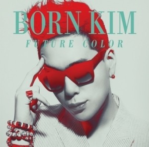 BORN KIM First Album - FUTURE COLOR CD - kpoptown.ca