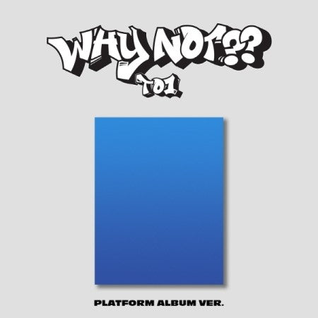 [Smart Album][PLATFORM ALBUM Ver.] TO1 3rd Mini Album - WHY NOT?? PLATFORM ALBUM - kpoptown.ca