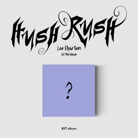 [KIT] LEE CHAE YEON 1st Mini Album - HUSH RUSH KiT - kpoptown.ca