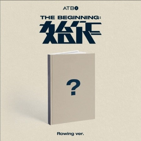 ATBO 2nd Mini Album - The Beginning : 始作 (Rowing Ver.) CD + Poster - kpoptown.ca