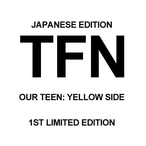 [Japanese Edition] TFN - OUR TEEN: YELLOW SIDE (1st Limited Edition) CD - kpoptown.ca