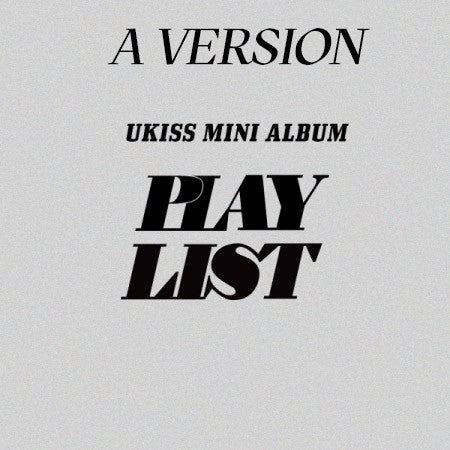 UKISS Mini Album - PLAY LIST (A Ver.) CD + Poster - kpoptown.ca