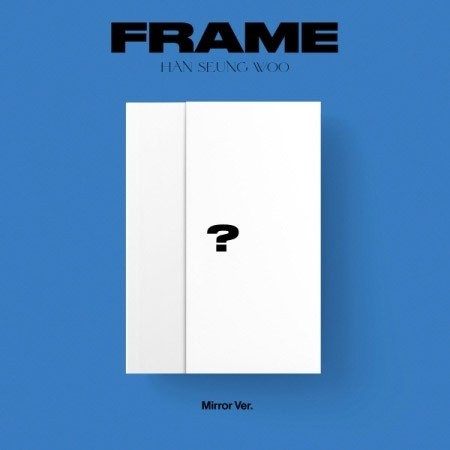 HAN SEUNG WOO 3rd Mini Album - FRAME (Mirror Ver.) CD + Poster - kpoptown.ca