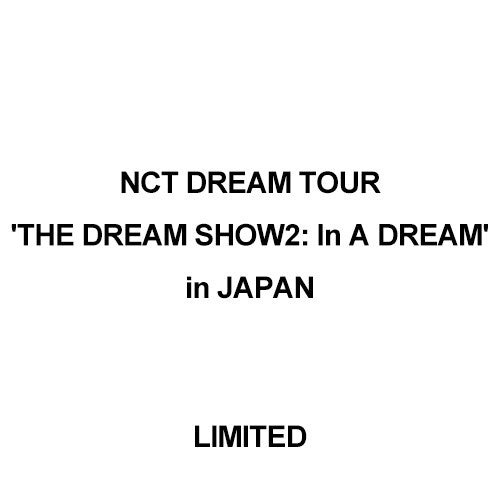 [Japanese Edition] NCT DREAM TOUR 'THE DREAM SHOW2: In A DREAM' - in JAPAN (LIMITED) Blu-ray - kpoptown.ca