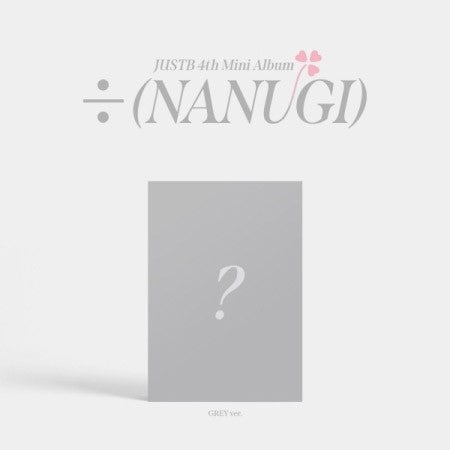 JUST B 4th Mini Album - [÷ (NANUGI)] (Grey Ver.) CD + Poster - kpoptown.ca