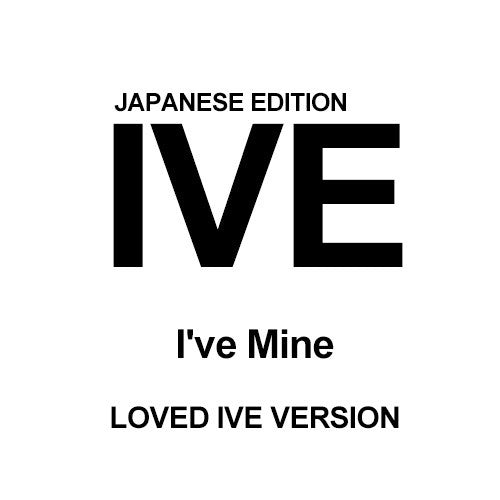 [Japanese Edition] IVE EP Album - I've Mine (LOVED IVE Ver.) CD - kpoptown.ca