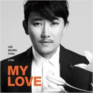 LEE SEUNG CHUL 11th Album  - MY LOVE CD - kpoptown.ca