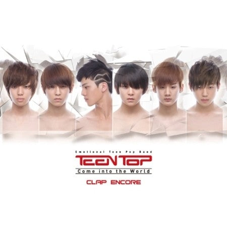 TEEN TOP Teentop COME INTO THE WORLD (1ST SINGLE ALBUM) - Clap Encore REISSUE - kpoptown.ca