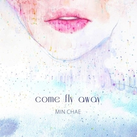 MIN CHAE Mini Album - Come Fly Away CD - kpoptown.ca