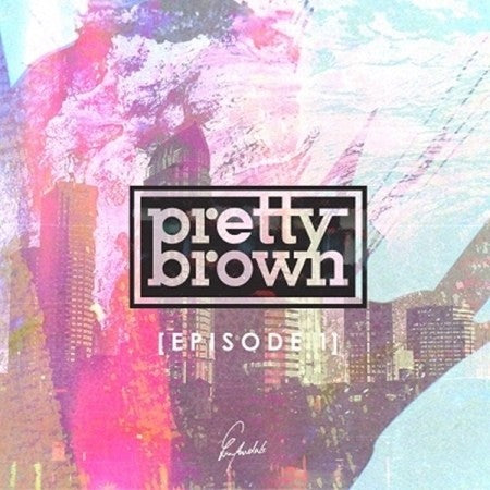 PRETTY BROWN - VOL.1 [EPISODE I] - kpoptown.ca