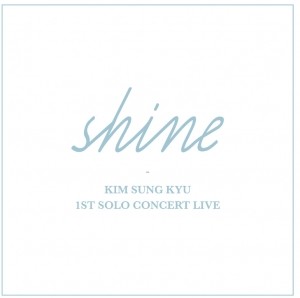 INFINITE Kim Sung Kyu 1st SOLO CONCERT LIVE - Shine CD - kpoptown.ca