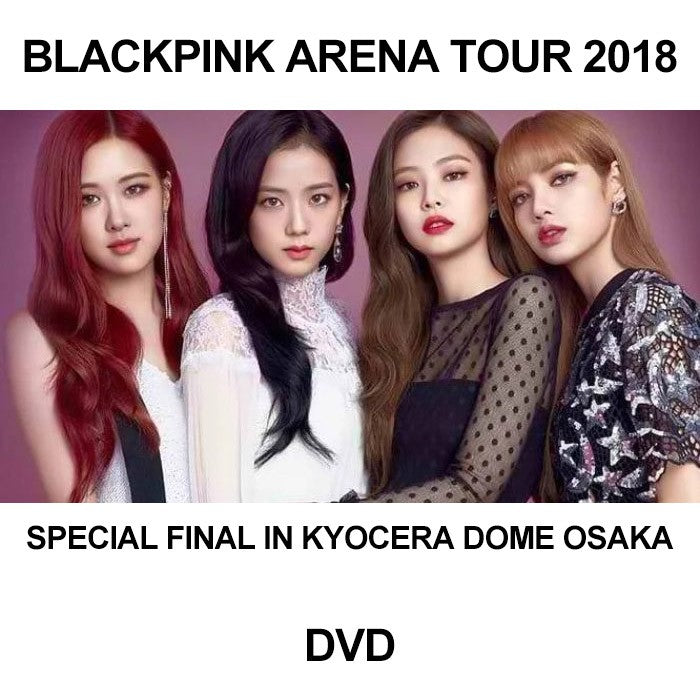 [Japanese Edition] BLACKPINK ARENA TOUR 2018 - SPECIAL FINAL IN KYOCERA DOME OSAKA DVD - kpoptown.ca