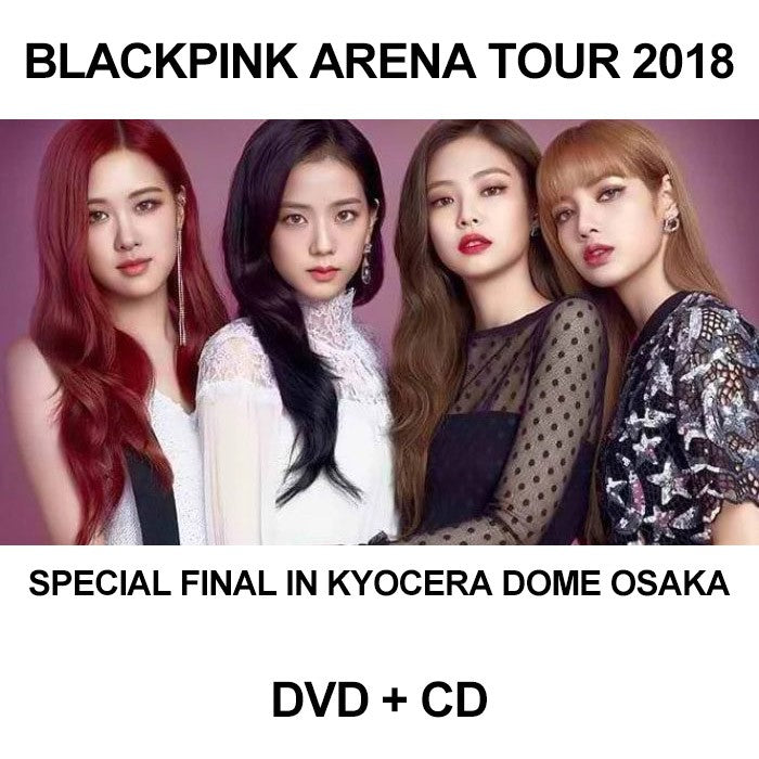 [Japanese Edition] BLACKPINK ARENA TOUR 2018 - SPECIAL FINAL IN KYOCERA DOME OSAKA DVD + CD - kpoptown.ca