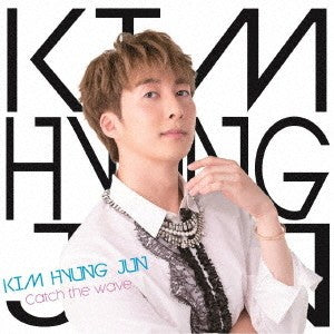 [Japanese Edition] Kim Hyung Jun - Catch the Wave (B ver) CD - kpoptown.ca